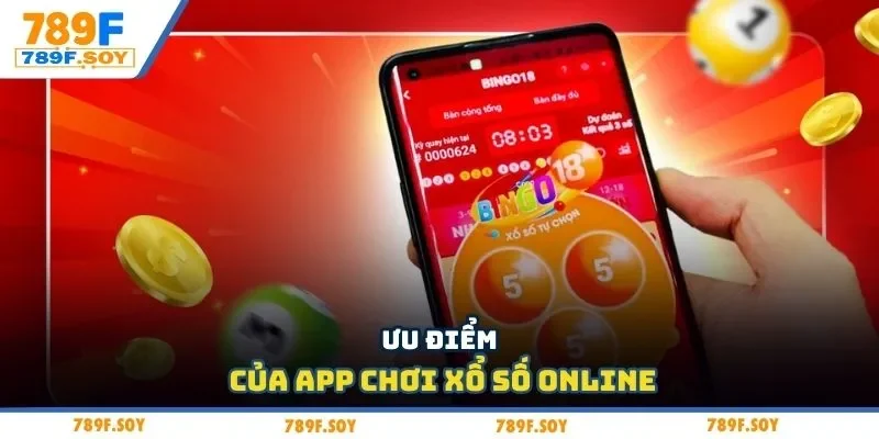 Ưu điểm của app chơi xổ số online