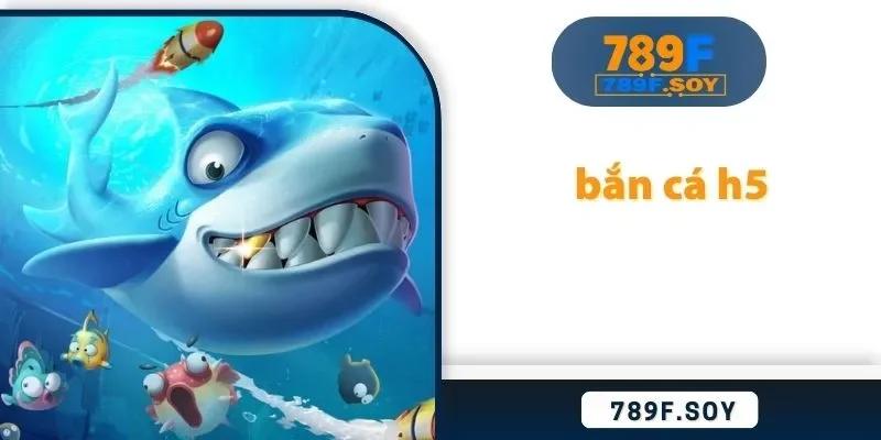 bắn cá h5