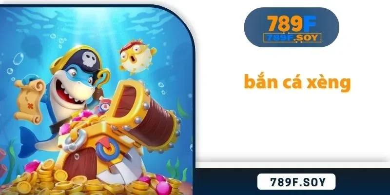 bắn cá xèng