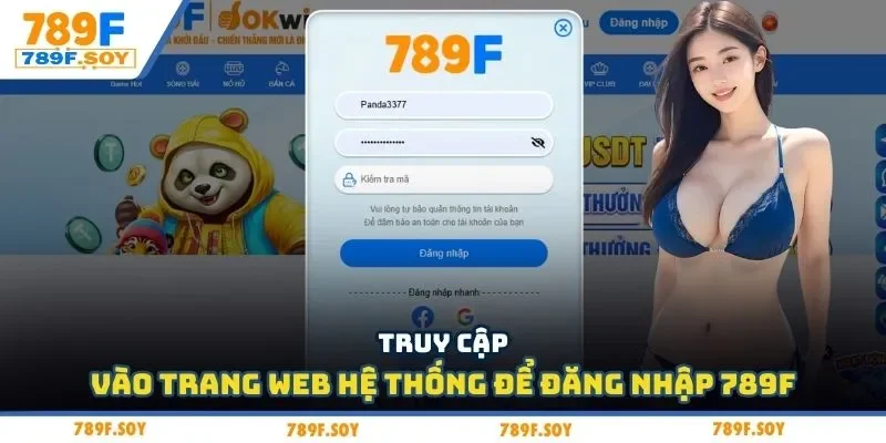 Truy cập vào trang web hệ thống để đăng nhập 789F