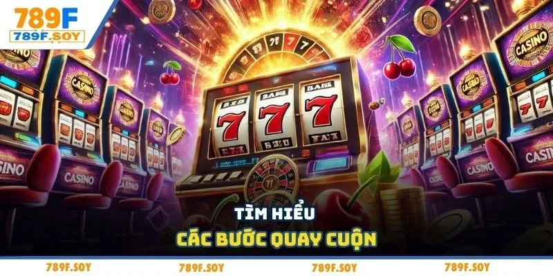 Tìm hiểu các bước quay cuộn