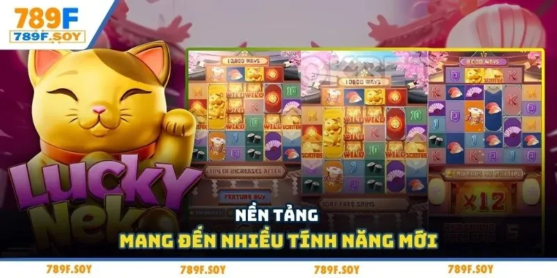 Nền tảng mang đến nhiều tính năng mới