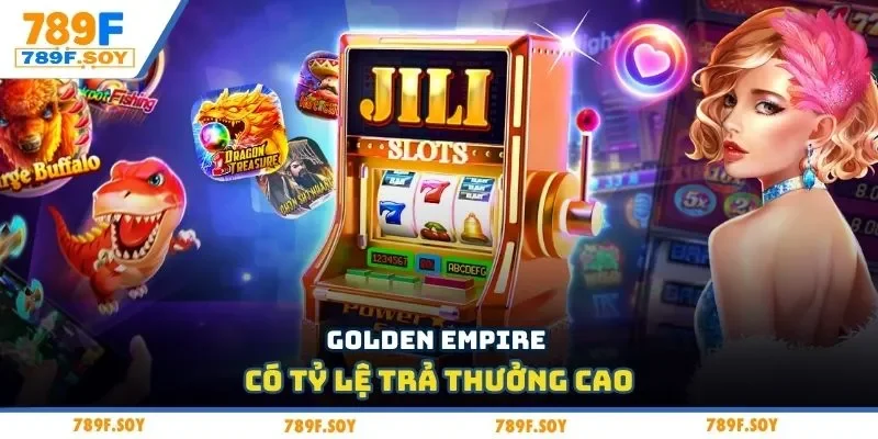 Golden Empire có tỷ lệ trả thưởng cao
