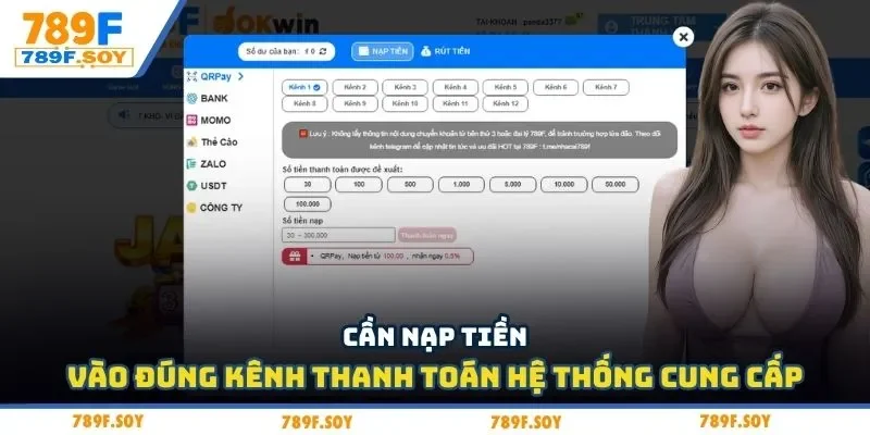 Cần nạp tiền vào đúng kênh thanh toán hệ thống cung cấp