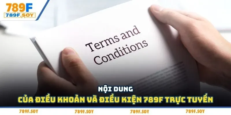 Nội dung của điều khoản và điều kiện 789f trực tuyến