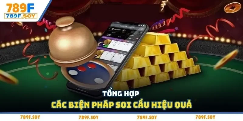 Tổng hợp các biện pháp soi cầu hiệu quả